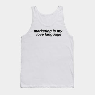 Marketing is my love language Tank Top